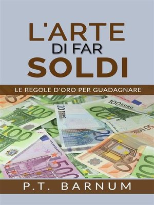 cover image of L'Arte di Far Soldi--Le Regole d'Oro per Guadagnare